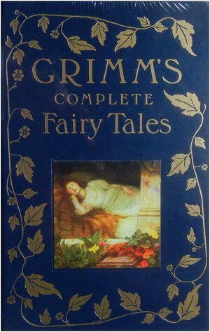 Grimm's Complete Fairy Tales by Jacob Grimm, Wilhelm Grimm