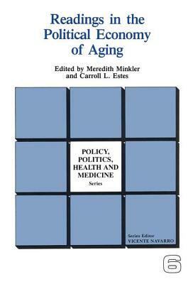 Readings in the Political Economy of Aging by Meredith Minkler, Carroll L. Estes