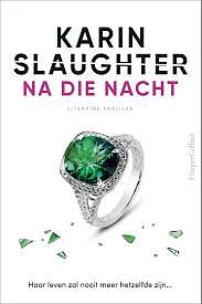 Na die nacht by Karin Slaughter