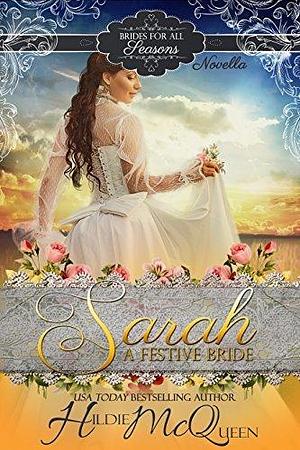 Sarah, A Festive Bride by Rose Wilder, Rose Wilder