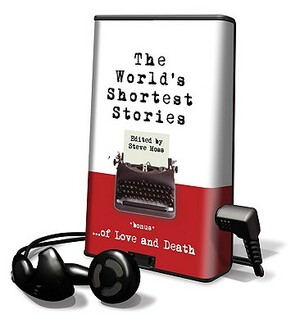 The World's Shortest Stories of Love & Death by Various, Multiple Authors