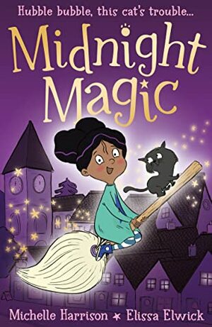 Midnight Magic by Michelle Harrison, Elissa Elwick