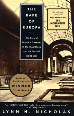 The Rape of Europa: The Fate of Europe's Treasures in the Third Reich and the Second World War by Lynn H. Nicholas