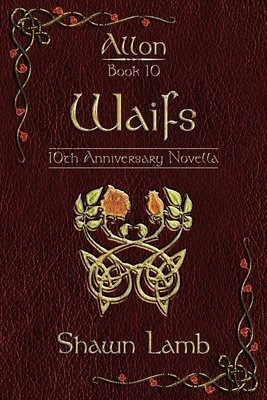 Waifs: 10th Anniversary Novella by Shawn Lamb