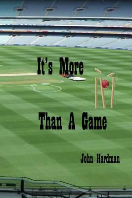 It's More Than A Game by John Hardman