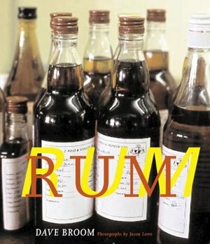 Rum by Dave Broom, Jason Lowe