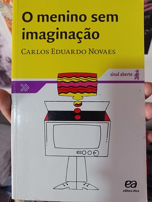 O menino sem imaginação by Carlos Eduardo Novaes