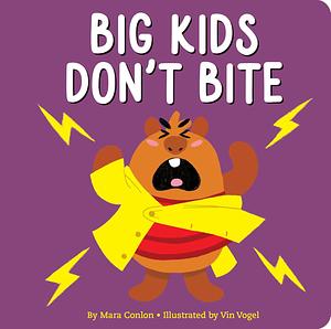 Big Kids Don't Bite by Mara Conlon