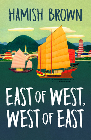 East of West, West of East by Hamish Brown