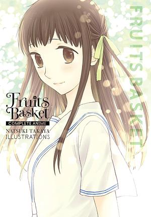 Fruits Basket: Complete Anime Natsuki Takaya Illustrations by Natsuki Takaya