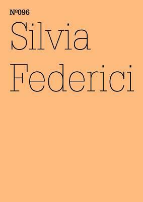 Witch-Hunting, Past and Present, and the Fear of the Power of Women by Silvia Federici