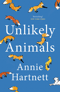 Unlikely Animals by Annie Hartnett