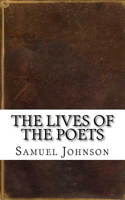 The Lives of the Poets by Samuel Johnson