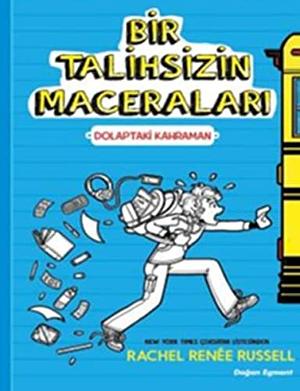 Bir Talihsizin Maceraları - Dolaptaki Kahraman by Rachel Renée Russell, Rachel Renée Russell