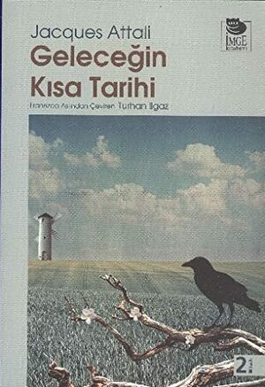 Geleceğin Kısa Tarihi by Jacques Attali