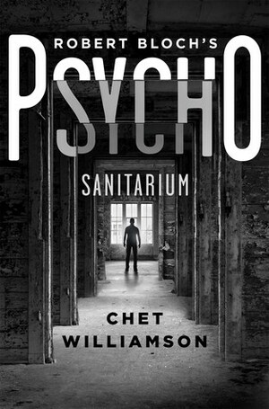Psycho: Sanitarium by Chet Williamson