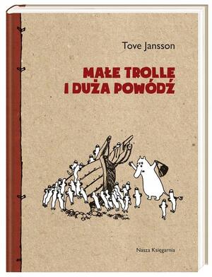 Małe trolle i duża powódź by Tove Jansson