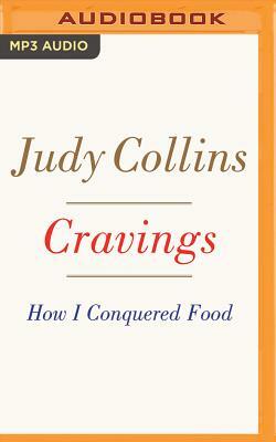 Cravings: How I Conquered Food by Judy Collins