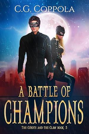 A Battle of Champions by C.G. Coppola, C.G. Coppola