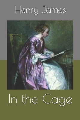 In the Cage by Henry James