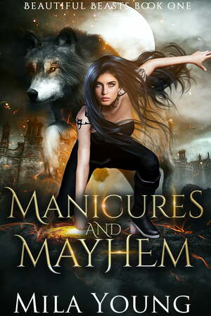 Manicures and Mayhem by Kim Faulks, Mila Young