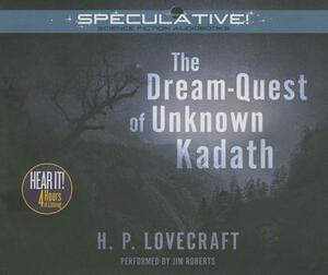 The Dream-Quest of Unknown Kadath by H.P. Lovecraft