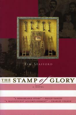The Stamp of Glory by Tim Stafford