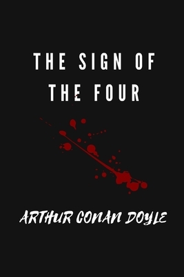 The Sign of the Four by Arthur Conan Doyle