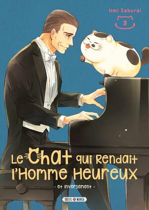 Le chat qui rendait l'homme heureux -et inversement-, Tome 3 by Umi Sakurai