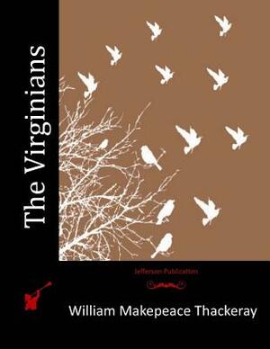 The Virginians by William Makepeace Thackeray