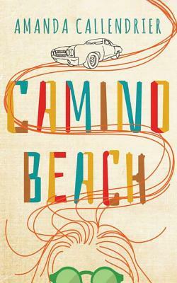 Camino Beach by Amanda Callendrier