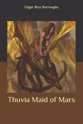 Thuvia Maid of Mars by Edgar Rice Burroughs