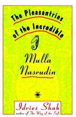 The Pleasantries of the Incredible Mulla Nasrudin by Idries Shah, LeCain