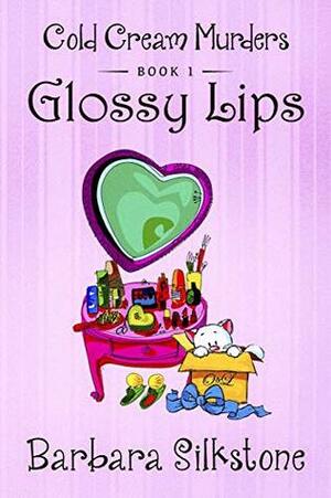 Glossy Lips by Barbara Silkstone