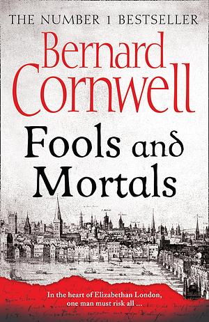 Fools and Mortals by Bernard Cornwell