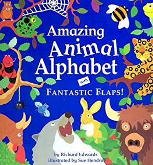 Amazing Animal Alphabet by Richard Edwards