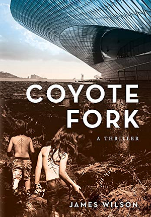 Coyote Fork by James Wilson, James Wilson