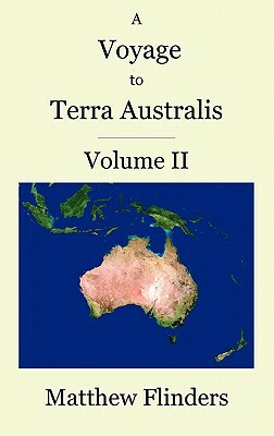 A Voyage to Terra Australis: Volume 2 by Matthew Flinders