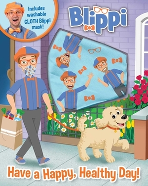 Blippi: Have a Happy, Healthy Day by Editors of Studio Fun International