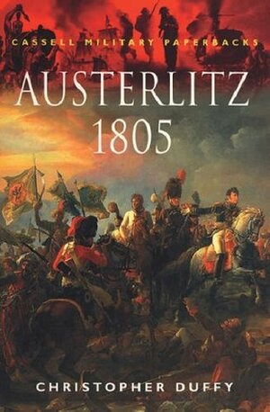 Austerlitz 1805 by Christopher Duffy