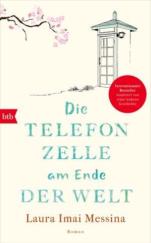 Die Telefonzelle am Ende der Welt by Laura Imai Messina