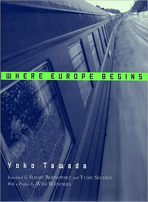 Where Europe Begins by Yōko Tawada