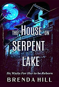 The House on Serpent Lake by Brenda Hill