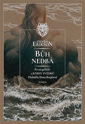 Bůh nedbá by Steven Erikson