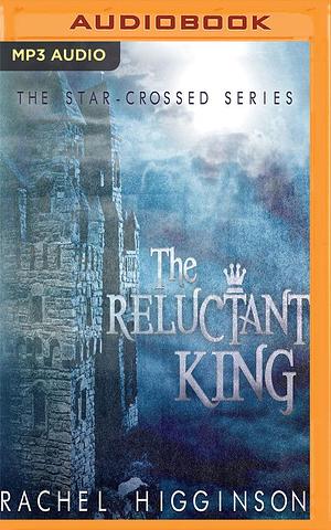 Reluctant King, The by Bailey Carr, Rachel Higginson