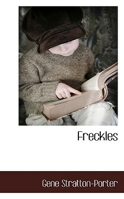 Freckles by Gene Stratton-Porter