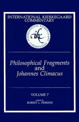 Philosophical Fragments and Johannes Climacus by 