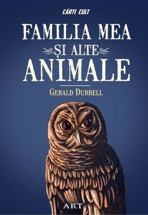 Familia mea și alte animale by Gerald Durrell