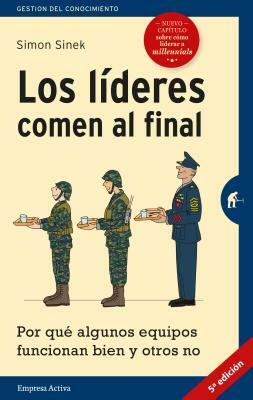 Lideres Comen Al Final, Los (Edicion Revisada) by Simon Sinek