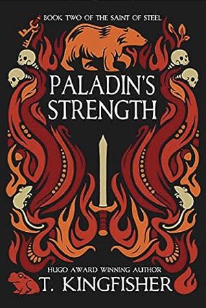 Paladin's Strength by T. Kingfisher